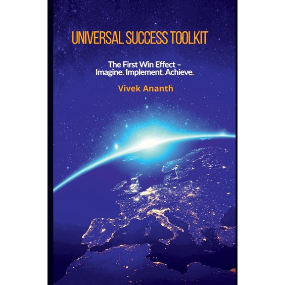 Universal Success Toolkit: The First Win Effect - Imagine. Implement. Achieve., (Paperback)