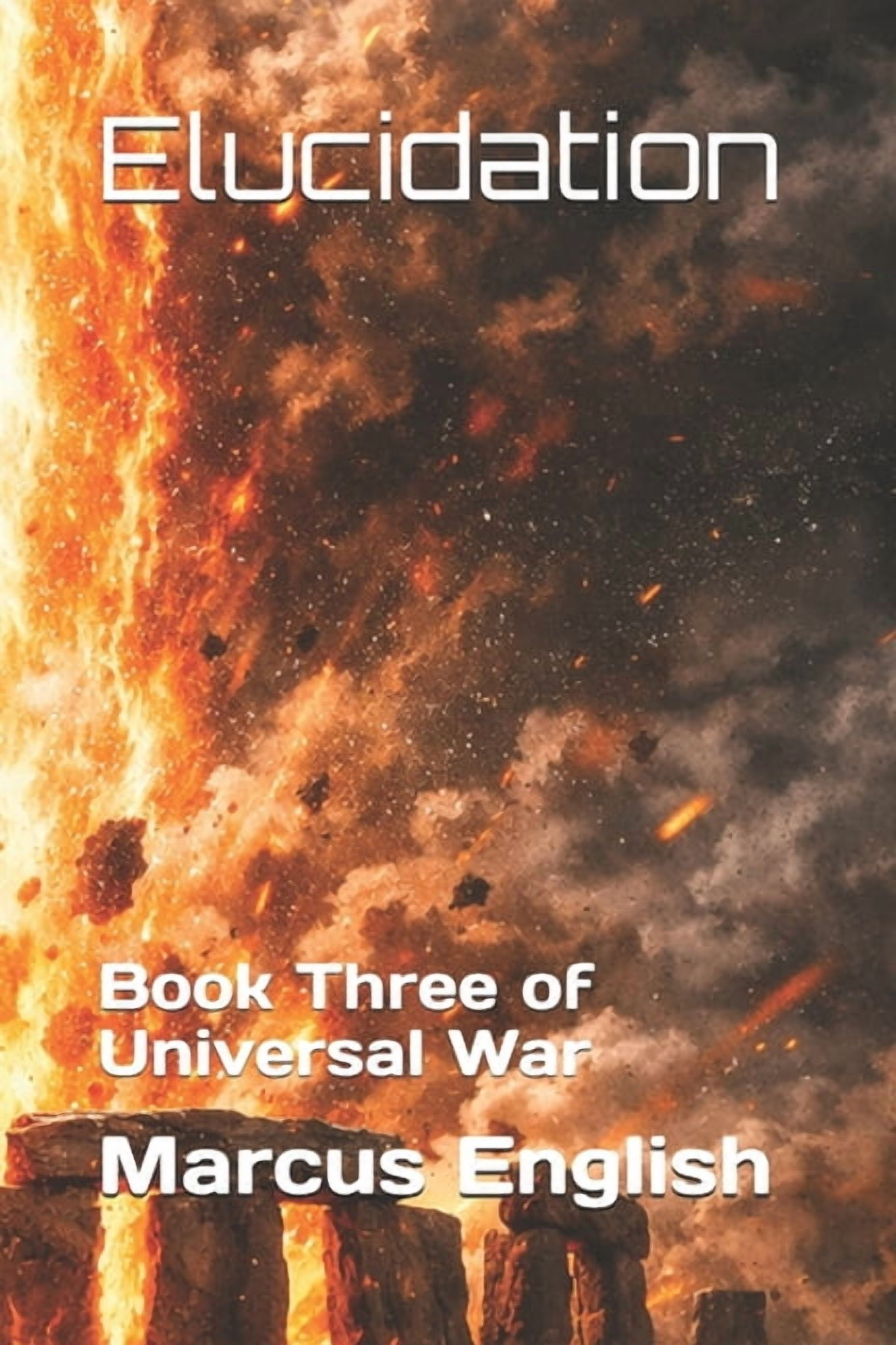 Universal War Elucidation: Book Three of Universal War, Book 3, (Paperback)