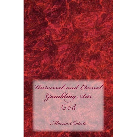 Universal and Eternal Gambling Arts: God, (Paperback)