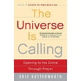 thumbnail image 1 of Pre-Owned The Universe Is Calling: Opening to the Divine Through Prayer (Paperback) 0062500945 9780062500946, 1 of 1