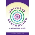 thumbnail image 1 of Universe Responding : A Spiritual Model For Life (Paperback), 1 of 1