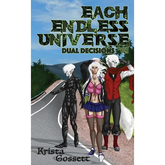 Universe Trilogy: Each Endless Universe: Dual Decisions (Paperback)