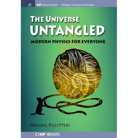 Iop Concise Physics: The Universe Untangled (Paperback)