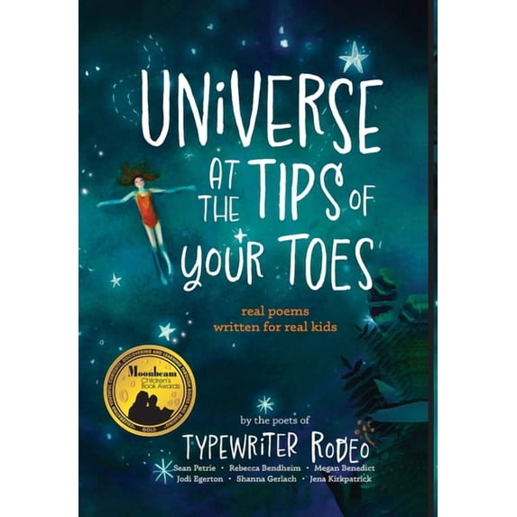 Universe at the Tips of Your Toes (library edition): real poems written for real kids, (Hardcover)