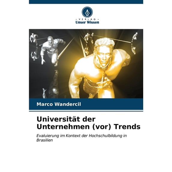 Universität der Unternehmen (vor) Trends (Paperback)