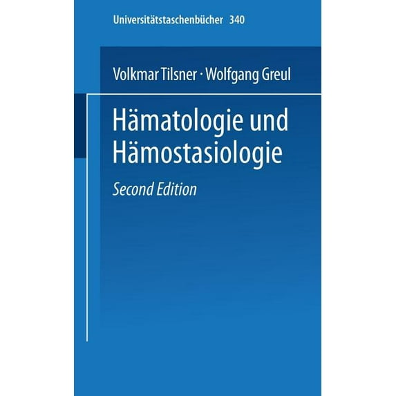 Universitätstaschenbücher Hämatologie Und Hämostasiologie: KurzgefaÃte Labordiagnostik Und Therapie, Book 340, (Paperback)