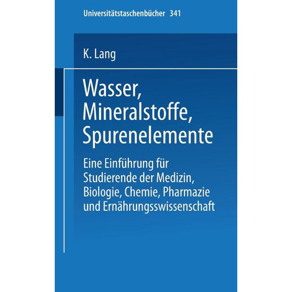 Universittstaschenbcher Wasser, Mineralstoffe, Spurenelemente: Eine Einfhrung Fr Studierende Der Medizin, Biologie, Chemie, Pharmazie Und Ern, Book 341, (Paperback)