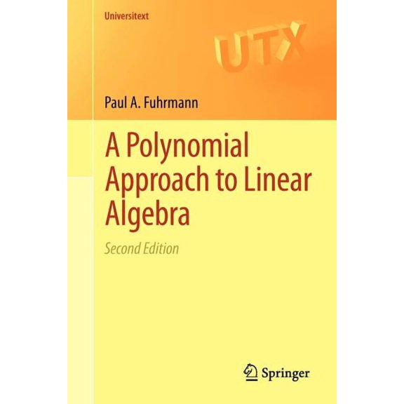 Universitext A Polynomial Approach to Linear Algebra, (Paperback)