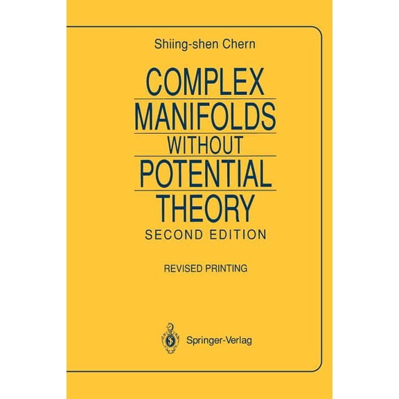Universitext Complex Manifolds Without Potential Theory: With an Appendix on the Geometry of Characteristic Classes, (Paperback)