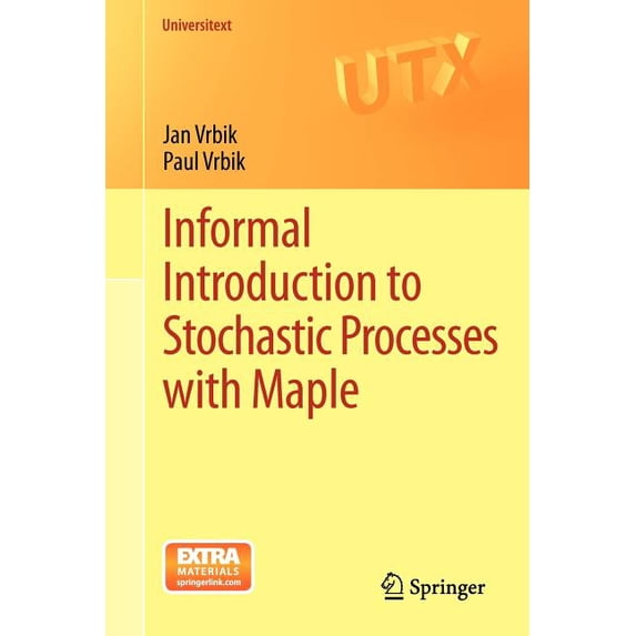 Universitext Informal Introduction to Stochastic Processes with Maple, (Paperback)