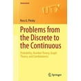 thumbnail image 1 of Universitext Problems from the Discrete to the Continuous: Probability, Number Theory, Graph Theory, and Combinatorics, (Paperback), 1 of 1