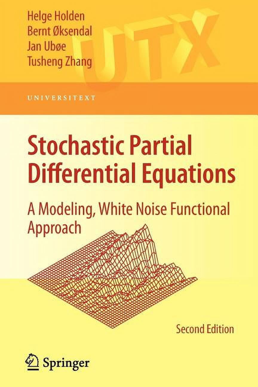 Universitext Stochastic Partial Differential Equations: A Modeling ...