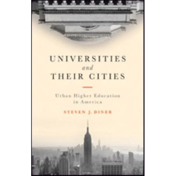 Pre-Owned Universities and Their Cities: Urban Higher Education in America (Hardcover) 1421422417 9781421422411
