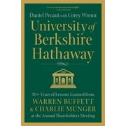 DANIEL PECAUT; COREY WRENN University of Berkshire Hathaway: 30 Years of Lessons Learned from Warren Buffett &amp; Charlie Munger at the Annual Shareholders Meeting, (Paperback)