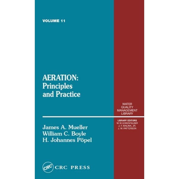 University Casebook Series Aeration: Principles and Practice, Volume 11, (Hardcover)
