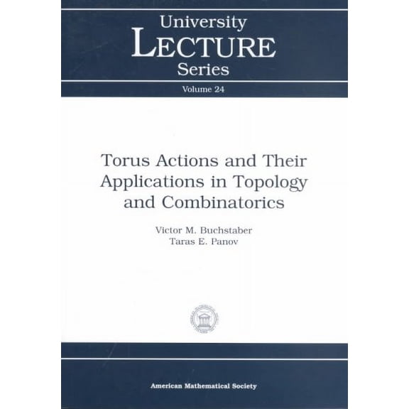 University Lecture: Torus Actions and Their Applications in Topology and Combinatorics (Paperback)