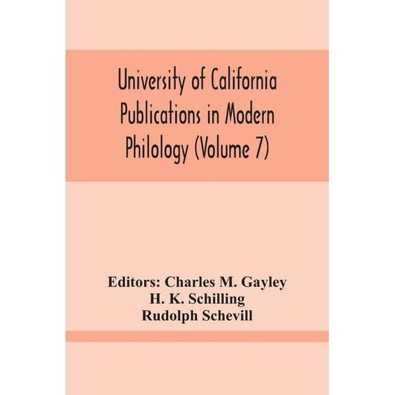 University Of California Publications In Modern Philology (Volume 7), (Paperback)