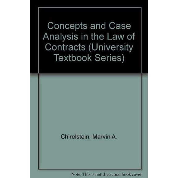 Pre-Owned University Textbooks (Paperback): Concepts and Case Analysis in the Law of Contracts (Edition 3) (Paperback)