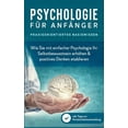 thumbnail image 1 of Psychologie fÃ¼r AnfÃ¤nger - Praxisorientiertes Basiswissen: Wie Sie mit einfacher Psychologie Ihr Selbstbewusstsein erhÃ¶h, (Paperback), 1 of 1