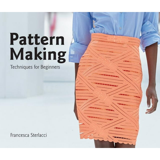 University of Fashion: Pattern Making: Techniques for Beginners (Paperback)