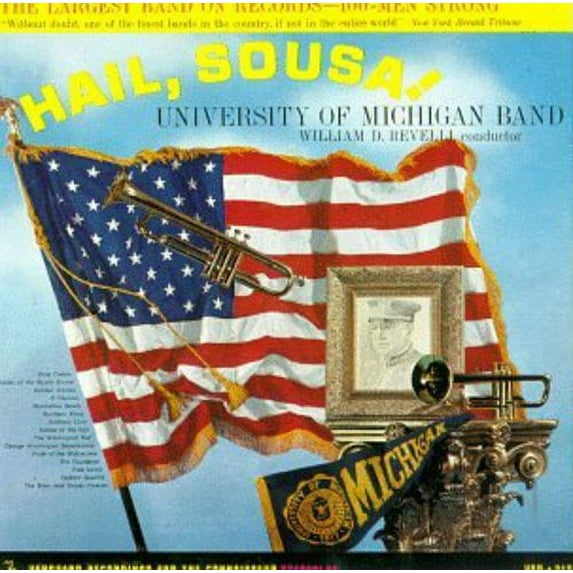 University of Michigan Band - Hail Sousa - Music & Performance - CD
