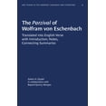 thumbnail image 1 of University of North Carolina Studies in  The Parzival of Wolfram Von Eschenbach: Translated Into English Verse with Introduction, Notes, Connecting Summaries, Book 5, (Paperback), 1 of 1
