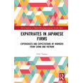 thumbnail image 1 of University of Sheffield/Routledge Japane Expatriates in Japanese Firms: Experiences and Expectations of Workers from China and Vietnam, (Hardcover), 1 of 1