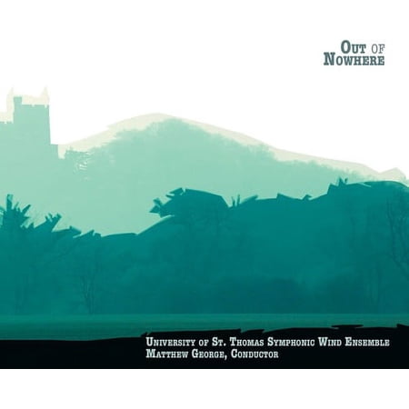 University of St. Thomas Wind Ensemble - Out of Nowhere - Music & Performance - CD