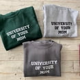 thumbnail image 1 of University of Your Mom Embroidered Sweatshirt, 1 of 2