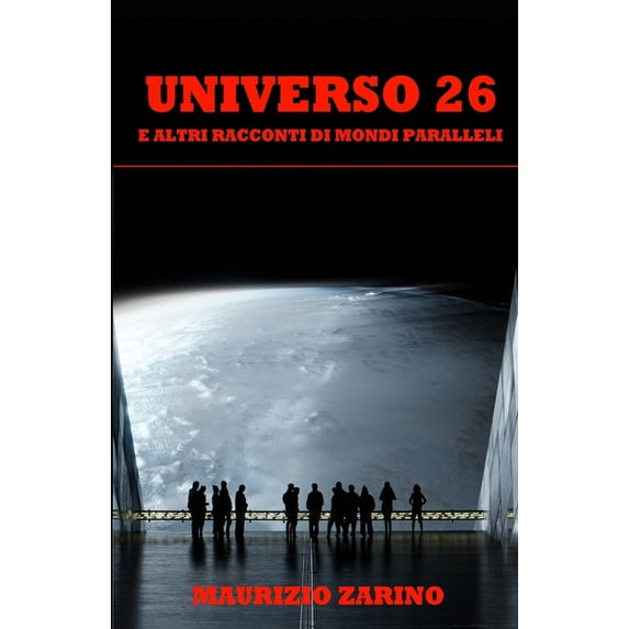 Universo 26: e altri racconti di mondi paralleli, (Paperback)
