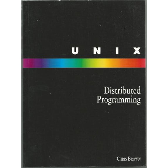 Pre-Owned UNIX Distributed Programming (Paperback) 9780130758965