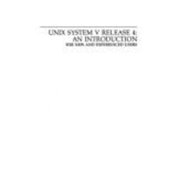 Unix Syst V Rel 4 Intro (Paperback) by Dr. Kenneth H Rosen, Richard R Rosinski, James M Farber