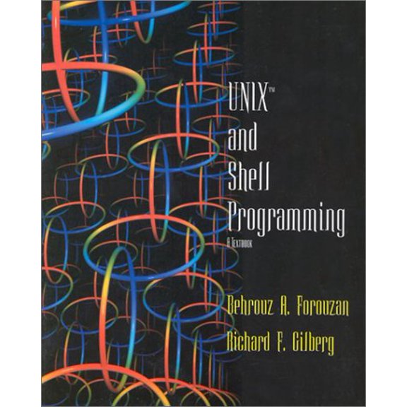 Pre-Owned Unix and Shell Programming: A Textbook (Non-Infotrac Version) (Mass Market Paperback) 0534951597 9780534951597