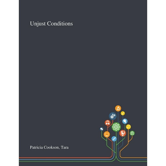 Unjust Conditions (Paperback)