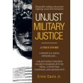 thumbnail image 1 of Unjust Military Justice: Despicable Military Documents Exposing Racial Discrimination (Hardcover), 1 of 1