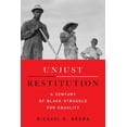 thumbnail image 1 of Unjust Restitution: A Century of Black Struggle for Equality, (Hardcover), 1 of 1