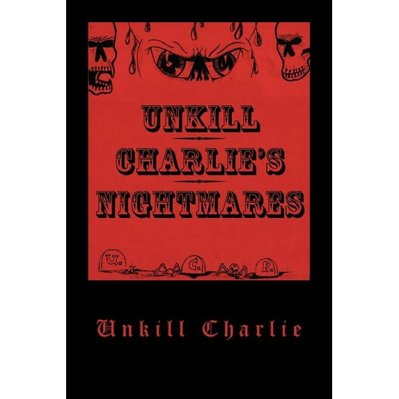 Unkill Charlie's Nightmares