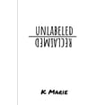 thumbnail image 1 of Unlabeled/Reclaimed, (Paperback), 1 of 1