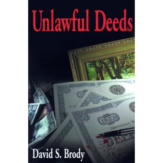 Pre-Owned Unlawful Deeds (Paperback) 1583486232 9781583486238