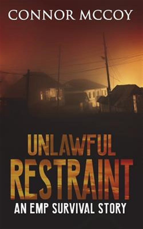 Unlawful Restraint An Emp Survival Story