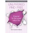 thumbnail image 1 of Unlayered and Free: A Journal for the Loosed Lady In You, (Paperback), 1 of 1