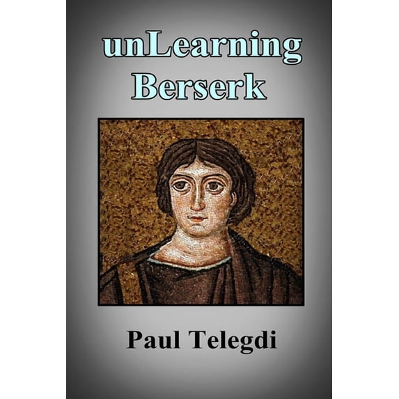unLearning Berserk, (Paperback)