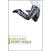 Unleash! Breaking Free from Normalcy Paperback