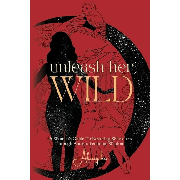 Unleash Her Wild, (Paperback)