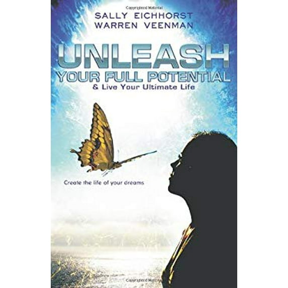 Pre-Owned Unleash Your Full Potential: Live Your Ultimate Life (Paperback) 0620228652 9780620228657