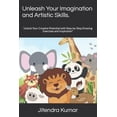 thumbnail image 1 of Unleash Your Imagination and Artistic Skills.: Unlock Your Creative Potential with Step-by-Step Drawing Exercises and In, (Paperback), 1 of 1