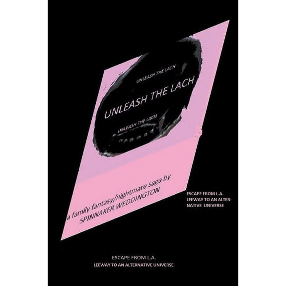Unleash the Lach : Escape from L.a. & Leeway to an Alternative Universe