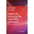 thumbnail image 1 of Unleash the System on Chip Using FPGAs and Handel C, (Hardcover), 1 of 1