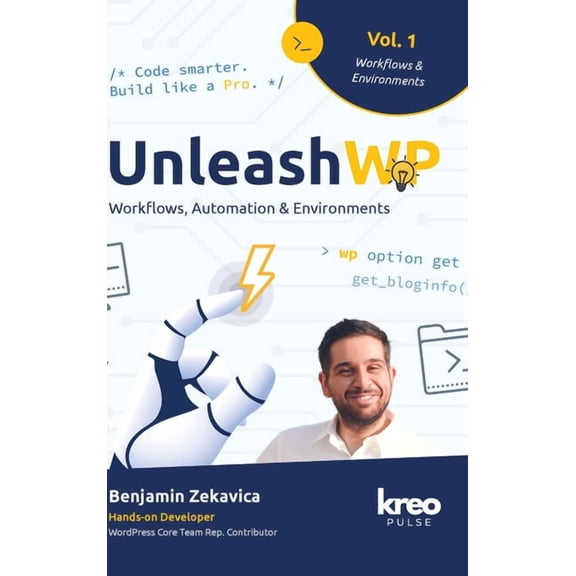 UnleashWP - Vol. 1: Workflows, Automation & Development Environments - Strategies for Professional WordPress Project, (Hardcover)