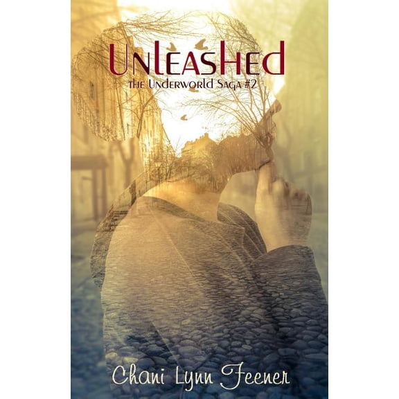 Unleashed (Paperback) by Chani Lynn Feener